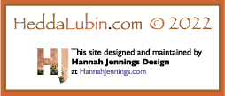 HeddaLubin.com copyright 2005: site designed and maintained by Hannah Jennings Design at HannahJennings.com